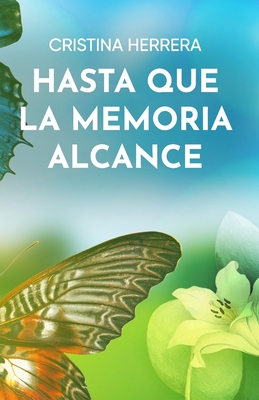 Hasta que la Memoria Alcance - Rodr?guez, Erika (Editor), and Herrera, Cristina