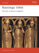 Hastings 1066: The Fall of Saxon England