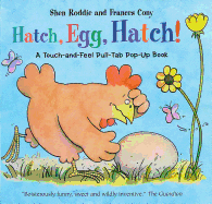 Hatch, Egg, Hatch!: A Touch-and-Feel Action Flap Book