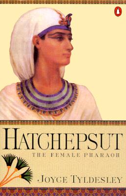 Hatchepsut: The Female Pharoah - Tyldesley, Joyce A