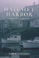 Hatchet Harbor - Hartman, Jane E, and Kleiner, Ellen (Editor)
