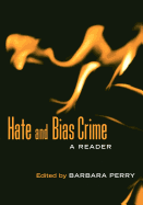 Hate and Bias Crime: A Reader