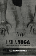 Hatha Yoga: la Filosofa Yogi del Bienestar Fsico