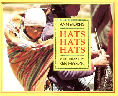 Hats, Hats, Hats - Morris, Ann