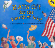 Hats Off for the Fourth of July! - Ziefert, Harriet