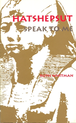 Hatshepsut, Speak to Me - Whitman, Ruth