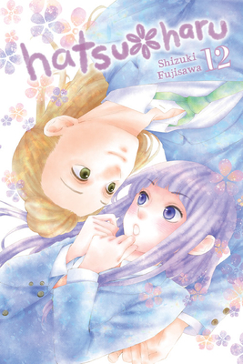 Hatsu*haru, Vol. 12 - Fujisawa, Shizuki, and Nibley, Alethea (Translated by), and Blakeslee, Lys