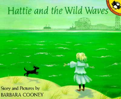 Hattie and the Wild Waves: A Story from Brooklyn - Cooney, Barbara