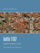 Hattin 1187: Saladin's Greatest Victory - Nicolle, David, Dr.