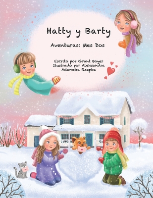 Hatty y Barty Aventuras: Mes Dos - Rzepka, Aleksandra Adamska (Illustrator), and Boyer, Benjamin Lee (Foreword by), and Artola, Auxiliadora Lopez (Translated by)