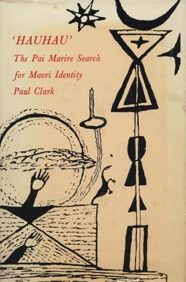 'Hauhau': The Pai Marire Search for Maori Identity - Clark, Paul
