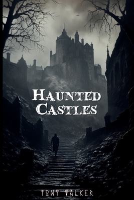 Haunted Castles - Walker, Tony