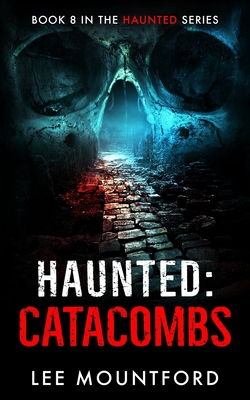 Haunted: Catacombs - Mountford, Lee