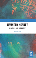 Haunted Heaney: Spectres and the Poetry