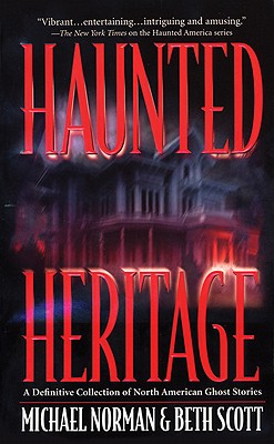 Haunted Heritage - Norman, Michael, and Scott, Beth