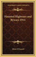 Haunted Highways and Byways 1914