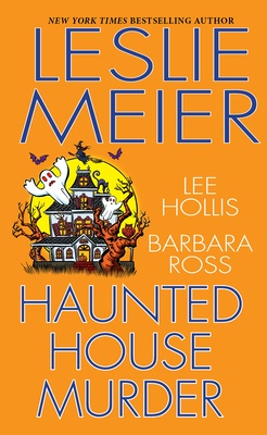 Haunted House Murder - Meier, Leslie, and Hollis, Lee, and Ross, Barbara
