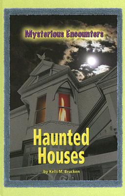 Haunted Houses - Brucken, Kelli M