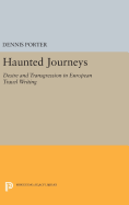 Haunted Journeys: Desire and Transgression in European Travel Writing