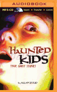 Haunted Kids: True Ghost Stories