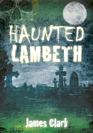 Haunted Lambeth