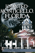 Haunted Monticello, Florida