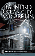 Haunted Ocean City and Berlin