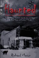 Haunted: Stories of Spirits, Scoundrels, Legends, Lore and Ghosts in the Rialto Theater and Downtown El Dorado
