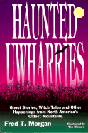 Haunted Uwharries: Ghost Stories, Witch Tales and Other Strange Happenings from North America's Oldest Mountains