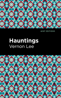 Hauntings - Lee, Vernon, and Editions, Mint (Contributions by)