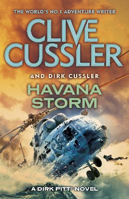 Havana Storm: Dirk Pitt #23 - Cussler, Clive, and Cussler, Dirk