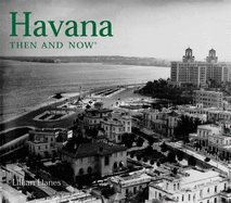 Havana Then and Now