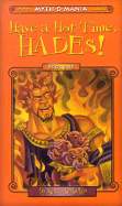 Have a Hot Time, Hades! - McMullan, Kate