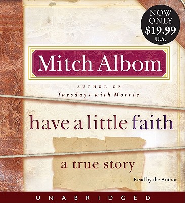 Have a Little Faith: A True Story - Albom, Mitch