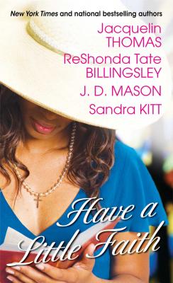 Have a Little Faith - Billingsley, Reshonda Tate, and Thomas, Jacquelin, and Mason, J D