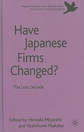 Have Japanese Firms Changed?: The Lost Decade