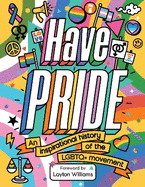 Have Pride: An inspirational history of the LGBTQ+ movement