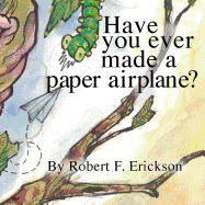 Have you ever made a paper airplane?