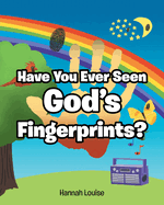 Have You Ever Seen God's Fingerprints?