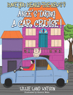 Have You Heard the News Anee's Taking a Car Cruise!