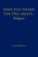 Have You Heard the One About... Religion