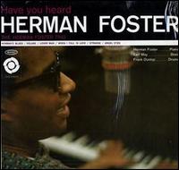 Have You Heard - Herman Foster