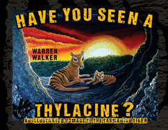 Have You Seen A Thylacine?
