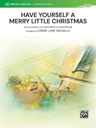 Have Yourself a Merry Little Christmas: Conductor Score