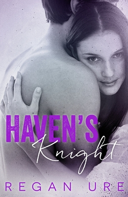 Haven's Knight - Ure, Regan