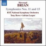 Havergal Brian: Symphonies Nos. 11 & 15