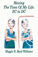 Having the Time of My Life: SC to DC
