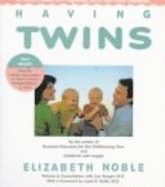 Having Twins: A Parent's Guide to Pregnancy, Birth, and Early Childhood