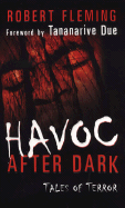 Havoc After Dark: Tales of Terror - Fleming, Robert, and Due, Tananarive (Foreword by)