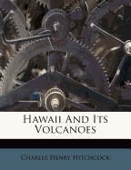Hawaii and Its Volcanoes